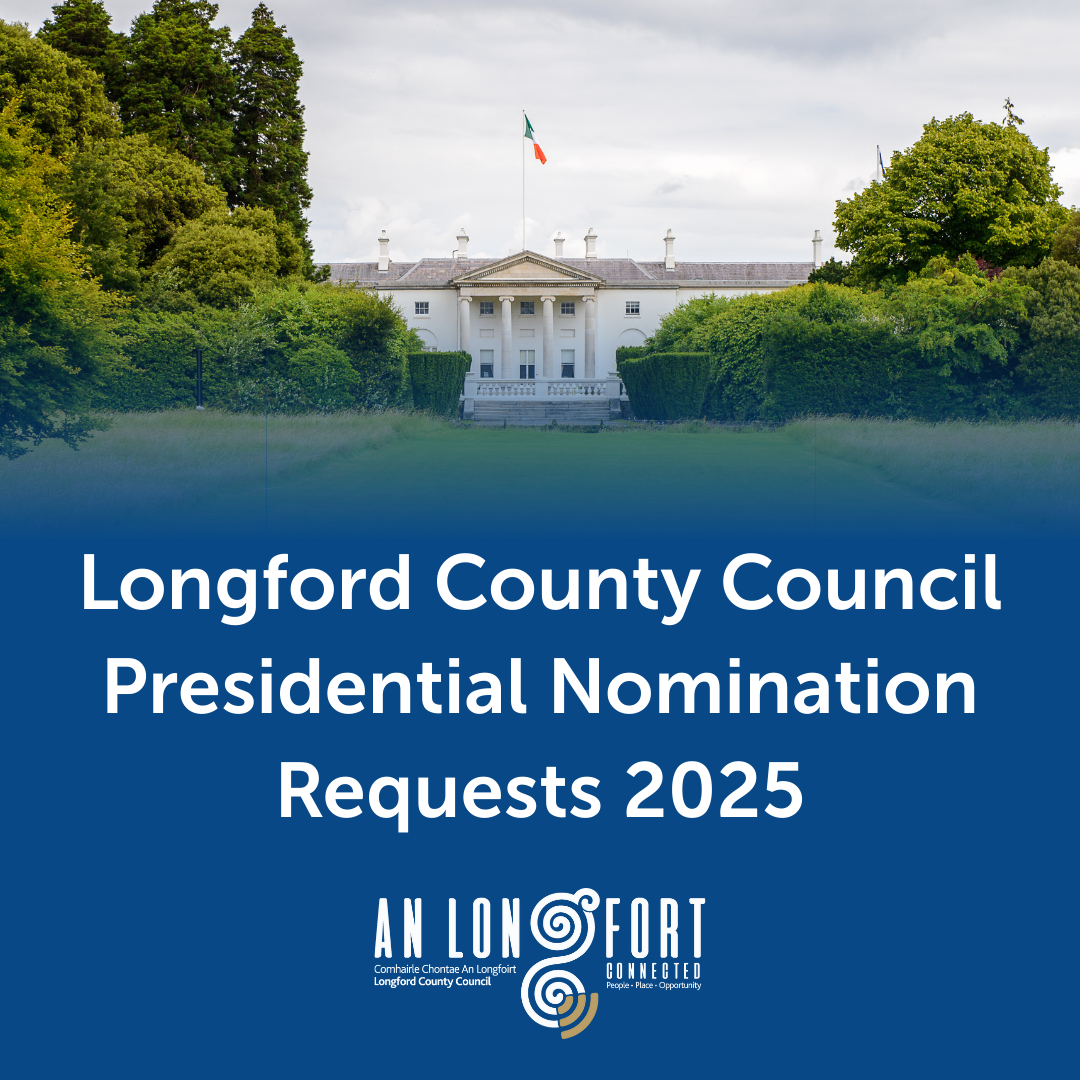Longford County Council Presidential Nomination Requests 2025